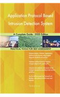 Application Protocol Based Intrusion Detection System A Complete Guide - 2020 Edition