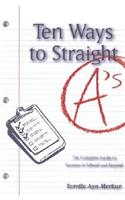 Ten Ways to Straight A's