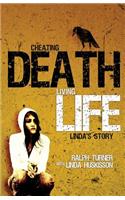 Cheating Death, Living Life