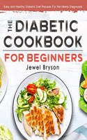 The Diabetic Cookbook for Beginners