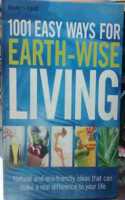 1001 Easy Ways For Earth-Wise Living