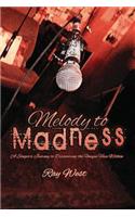Melody to Madness