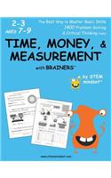 Time, Money, & Measurement with Brainers Grades 2-3 Ages 7-9