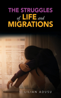 Struggles of Life and Migrations
