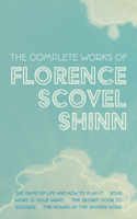 Complete Works of Florence Scovel Shinn