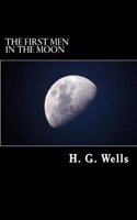 H. G. Wells the First Men in the Moon