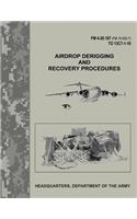 Airdrop Derigging and Recovery Procedures (FM 4-20.107 / FM 10-500-7 / TO 13C7-1-10)