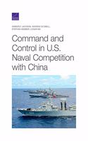 Command and Control in U.S. Naval Competition with China