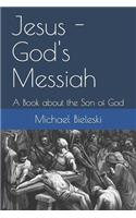 Jesus - God's Messiah