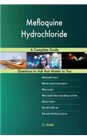 Mefloquine Hydrochloride; A Complete Guide