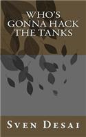 Who's Gonna Hack the Tanks