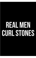 Real Men Curl Stones: Blank Lined Journal
