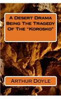 A Desert Drama Being The Tragedy Of The "Korosko"