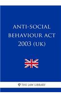 Anti-social Behaviour Act 2003 (UK)