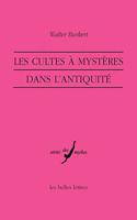 Les Cultes a Mysteres Dans l'Antiquite