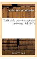 Traité de la Connoissance Des Animaux, Où Tout CE Qui a Esté Dict Pour Et Contre Le Raisonnement