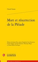 Mort Et Resurrection de la Pleiade