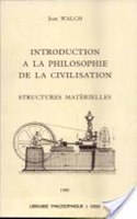 Jean Walch: Introduction a la Philosophie de la Civilisation