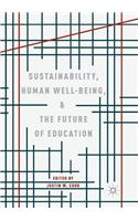 Sustainability, Human Well-Being, and the Future of Education
