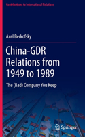 China-GDR Relations from 1949 to 1989