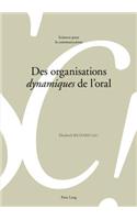 Des Organisations «Dynamiques» de l'Oral