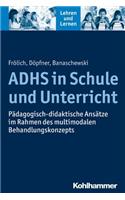 Adhs in Schule Und Unterricht