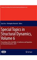 Special Topics in Structural Dynamics, Volume 6