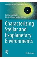 Characterizing Stellar and Exoplanetary Environments