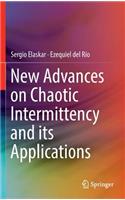 New Advances on Chaotic Intermittency and Its Applications