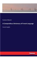 A Compendious Dictionary of French Language