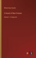 Hazard of New Fortunes: Volume 2 - in large print