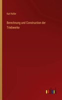 Berechnung und Construction der Triebwerke