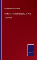 Briefe von Friedrich von Gentz an Pilat
