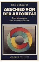 Abschied Von Der Autorität: Die Manager Der Postmoderne