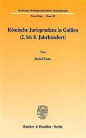 Romische Jurisprudenz in Gallien (2. Bis 8. Jahrhundert)