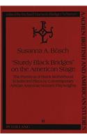 «Sturdy Black Bridges» on the American Stage