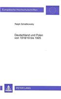 Deutschland Und Polen Von 1918/19 Bis 1925