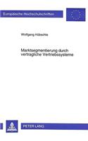 Marktsegmentierung durch vertragliche Vertriebssysteme