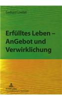 Erfuelltes Leben - Angebot Und Verwirklichung