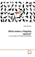 What makes a flagship species?