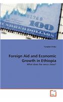 Foreign Aid and Economic Growth in Ethiopia