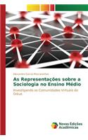 As Representações sobre a Sociologia no Ensino Médio