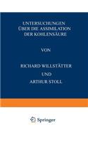 Untersuchungen Über die Assimilation der Kohlensäure