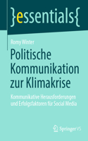 Politische Kommunikation Zur Klimakrise: Kommunikative Herausforderungen Und Erfolgsfaktoren Für Social Media