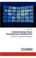 Implementing Clean Development Mechanism