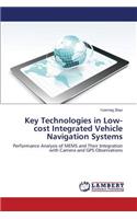 Key Technologies in Low-cost Integrated Vehicle Navigation Systems