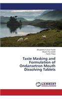 Taste Masking and Formulation of Ondansetron Mouth Dissolving Tablets