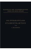 Die Intrakapsulare Starextraktion
