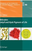 Bilirubin: Jekyll and Hyde Pigment of Life