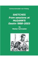 SKETCHES from sessions at McGANN'S Doolin 1998-2003: by Walter Schroeder
